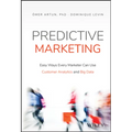 Predictive Marketing: Easy Ways Every Marketer Can Use Customer Analytics and Big Data