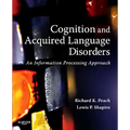 Cognition and Acquired Language Disorders: An Information Processing Approach