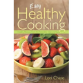 Easy Healthy Cooking: Healthy Recipes from the Paleolithic Diet and Superfoods