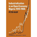 Industrialization in an Open Economy: Nigeria 1945 1966