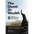 The Quest for Wealth: 6 Steps for Making Mindful Money Choices