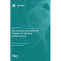 Microwave and Antenna System in Medical Applications