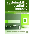 Sustainability in the Hospitality Industry 2nd Ed: Principles of Sustainable Operations