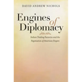 Engines of Diplomacy: Indian Trading Factories and the Negotiation of American Empire