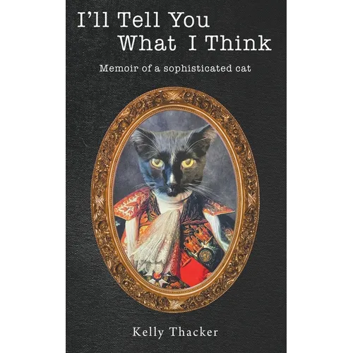 I'll Tell You What I Think