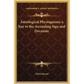 Astrological Physiognomy a Key to the Ascending Sign and Decanate