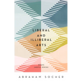 Liberal and Illiberal Arts: Essays (Mostly Jewish)
