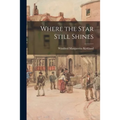 Where the Star Still Shines