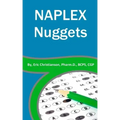 NAPLEX Nuggets: Your Essential Review of the Most Highly Testable Medications from Pharmacy School