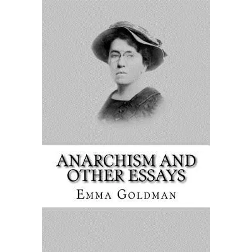 Anarchism and Other Essays