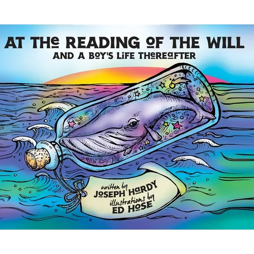 At The Reading Of The Will: And a Boy's Life Thereafter