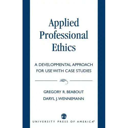 Applied Professional Ethics: A Developmental Approach for Use With Case Studies