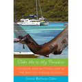 Take Me to My Paradise: Tourism and Nationalism in the British Virgin Islands