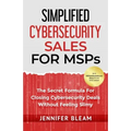 Simplified Cybersecurity Sales For MSPs