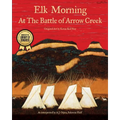 Elk Morning at the Battle of Arrow Creek