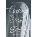 Undoing Jane Doe: How I Put the Middle School Coach and Teacher Who Sexually Abused Me Behind Bars