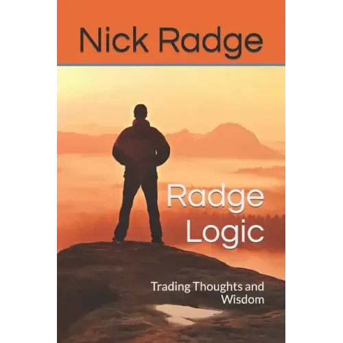 Radge Logic: Trading Thoughts and Wisdom