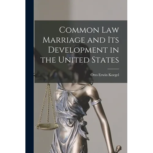 Common law Marriage and its Development in the United States