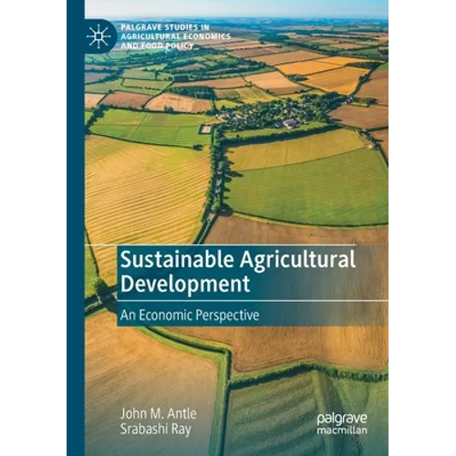 Sustainable Agricultural Development: An Economic Perspective