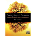 Seeing Beyond Dementia: A Handbook for Carers with English as a Second Language