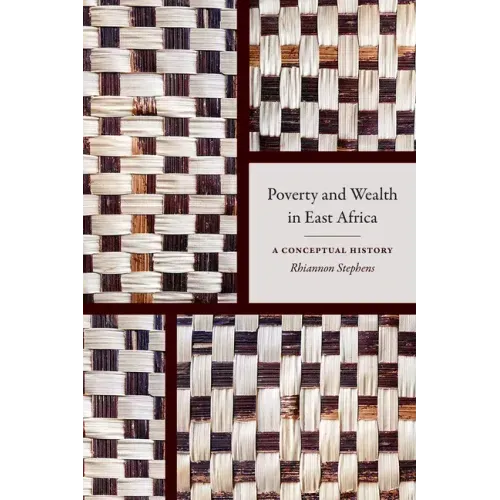 Poverty and Wealth in East Africa: A Conceptual History