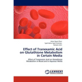 Effect of Tranexamic Acid on Glutathione Metabolism in Certain Media