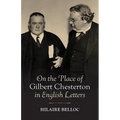 On the Place of Gilbert Chesterton in English Letters