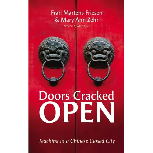 Doors Cracked Open: Teaching in a Chinese Closed City