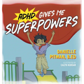 ADHD Gives Me Superpowers