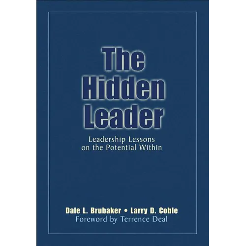 The Hidden Leader: Leadership Lessons on the Potential Within