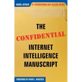 The Confidential Internet Intelligence Manuscript