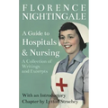 A Guide to Hospitals and Nursing - A Collection of Writings and Excerpts: With an Introductory Chapter by Lytton Strachey