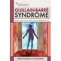 Guillain-Barre Syndrome: From Diagnosis to Recovery