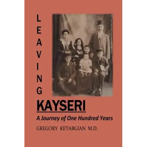 Leaving Kayseri: A Journey of One Hundred Years