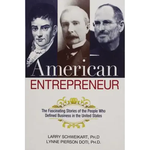American Entrepreneur: The Fascinating Stories of the People Who Defined Business in the United States