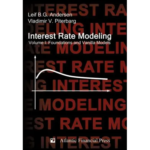 Interest Rate Modeling. Volume 1: Foundations and Vanilla Models