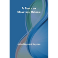 A Tract on Monetary Reform