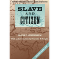 Slave and Citizen: The Classic Comparative Study of Race Relations in the Americas