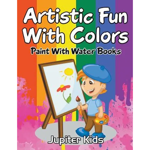Artistic Fun With Colors: Paint With Water Books