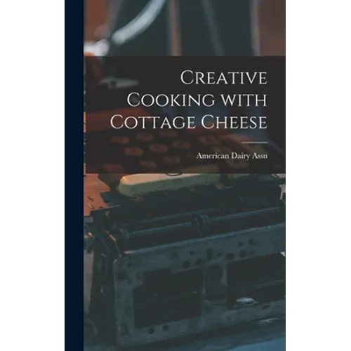 Creative Cooking With Cottage Cheese