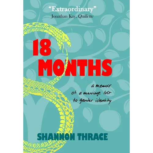 18 Months: A Memoir of a Marriage Lost to Gender Identity