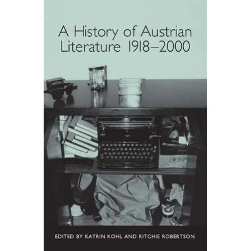A History of Austrian Literature 1918-2000