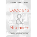 Leaders and Misleaders: The art of leading like you mean it