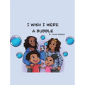 I Wish I Were a Bubble