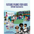 Future Plans For Kids: STEM Careers