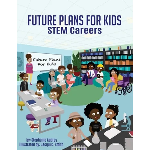 Future Plans For Kids: STEM Careers