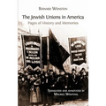The Jewish Unions in America: Pages of History and Memories