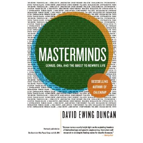 Masterminds: Genius, Dna, and the Quest to Rewrite Life