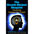 The Growth Mindset Blueprint: Transforming Challenges into Triumphs'- #Growth Mindset Development #Cultivating a Growth Mindset #Mastering the Growt
