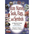 State Names, Seals, Flags, and Symbols: A Historical Guide, Revised and Expanded